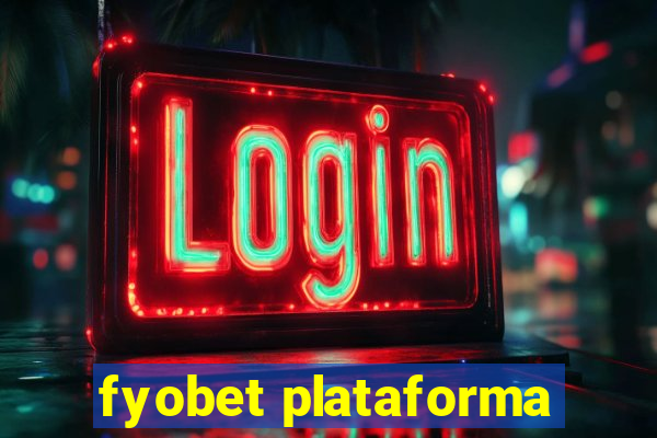 fyobet plataforma